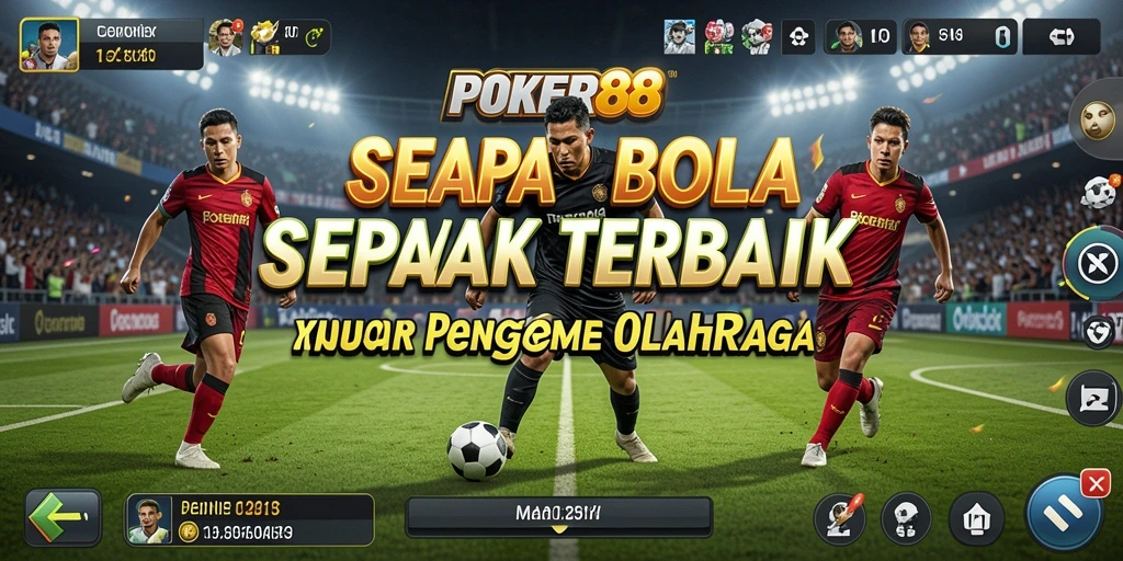 Gameplay seru POKER88 dengan aksi sepak bola yang mendebarkan.
